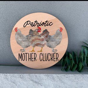 Farmhouse Decor Chicken Patriotic Mother Clucker 12" Round Thin Birch Wood